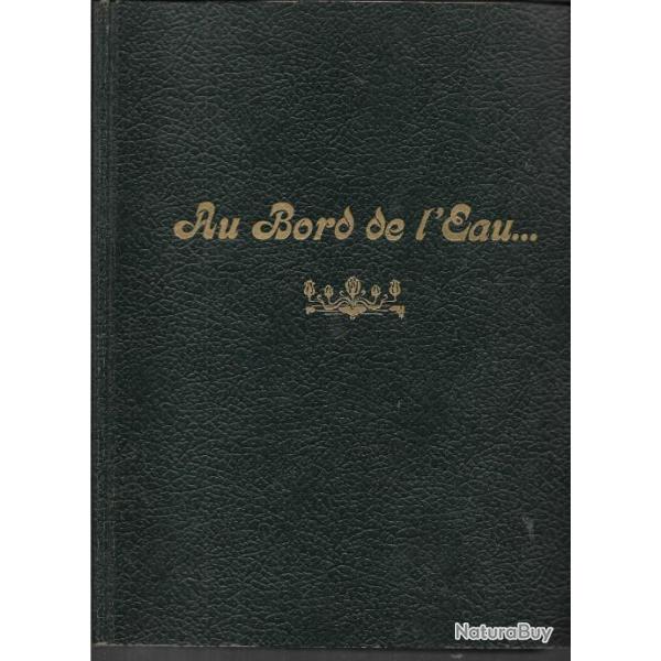 au bord de l'eau plaine et bois  n 294 � 304 de 1961 lot de 11 revues sous reliure