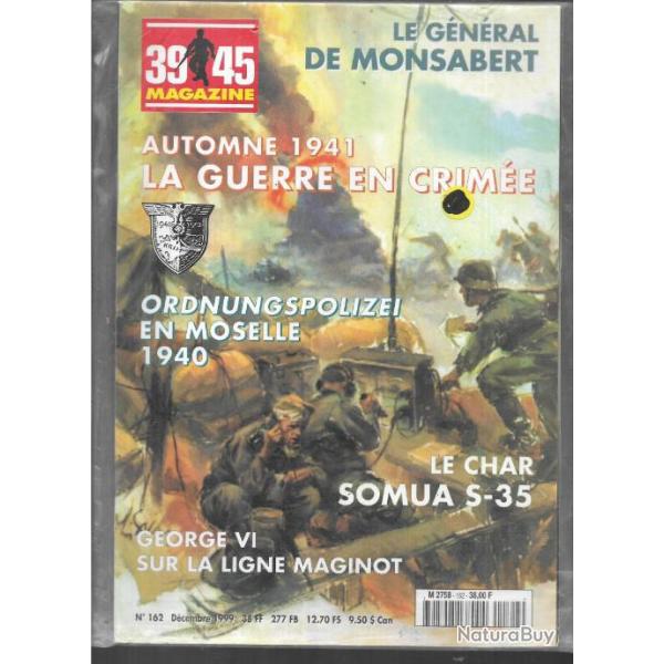 39-45 magazine 162 ord--nungspoli--zei en moselle 1940, somua s 35, ligne maginot george VI, crim�e