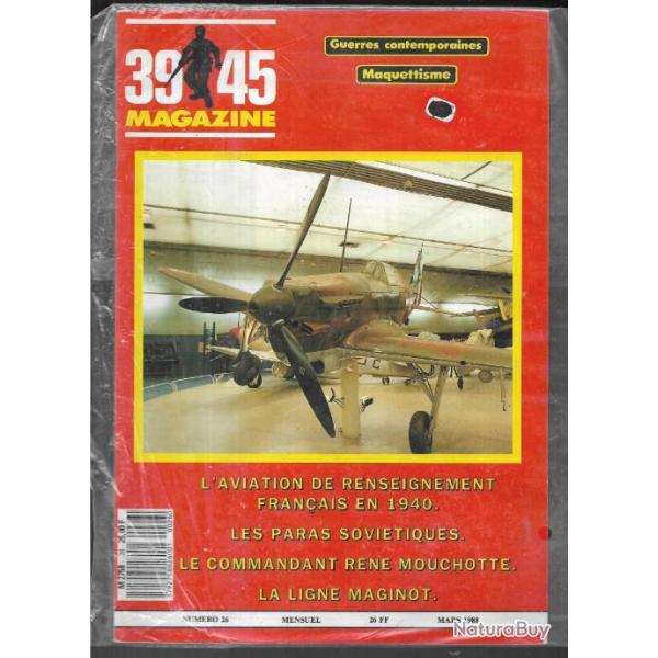 39-45 magazine n�26 les paras sovi�tiques , la ligne maginot ,ren� mouchotte, aviation de renseignem