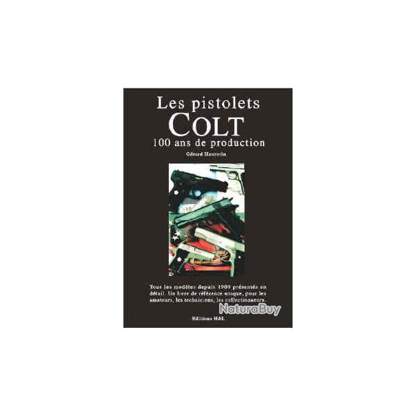 Les pistolets Colt - 100 ans de production (troisi�me choix)