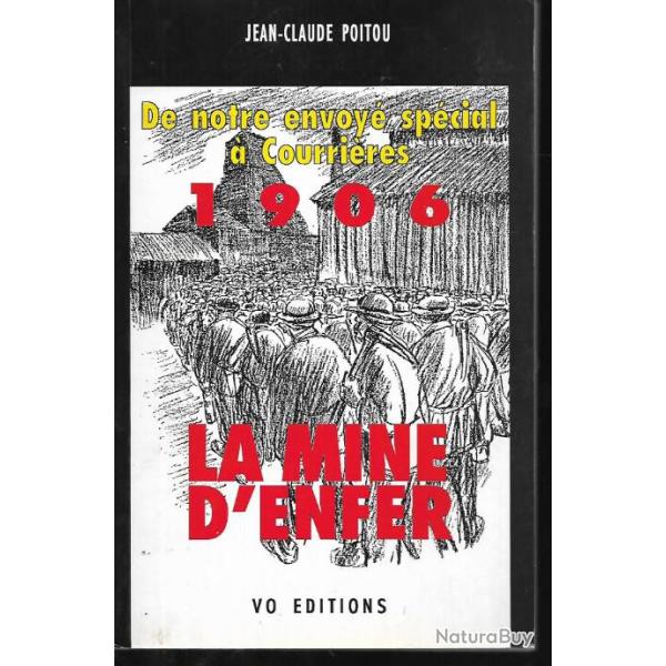 de notre envoy� sp�cial � courri�res 1906 la mine d'enfer  jean-claude poitou