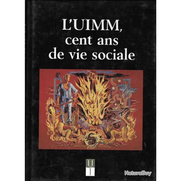 union des industries m�tallurgiques et mini�res cent ans de vie sociale