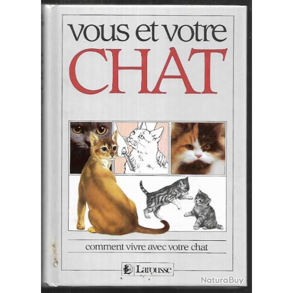 vous et votre chat comment vivre avec votre chat , larousse