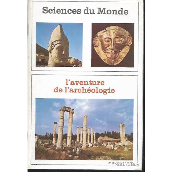 l'aventure arch�ologique . Sciences du monde n�133