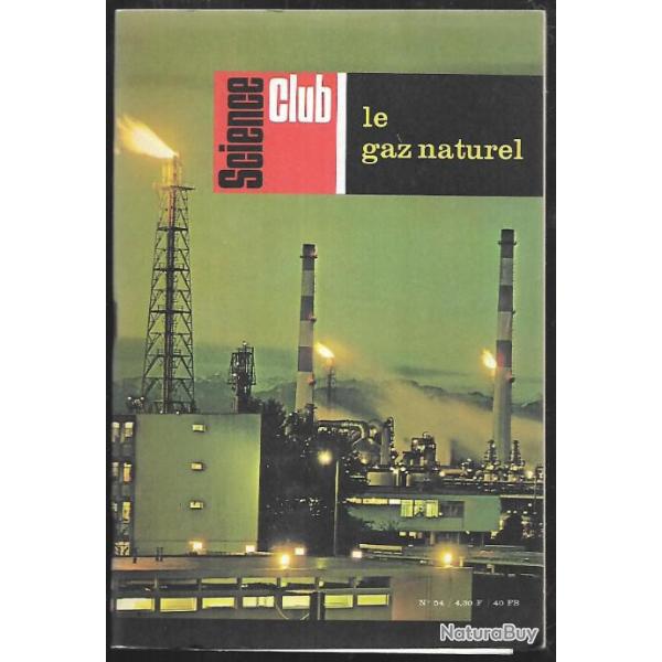 le gaz naturel science club n 54 aout 1968