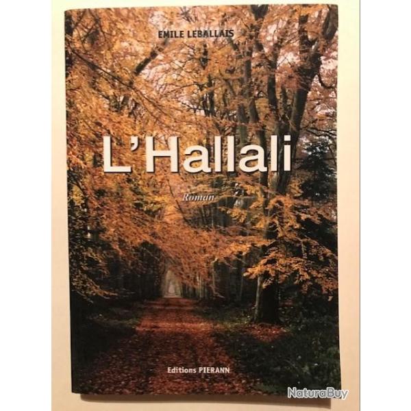 LIVRE "L'HALLALI" de Emile LEBALLAIS    (chasse, terroir, Eure , Normandie)