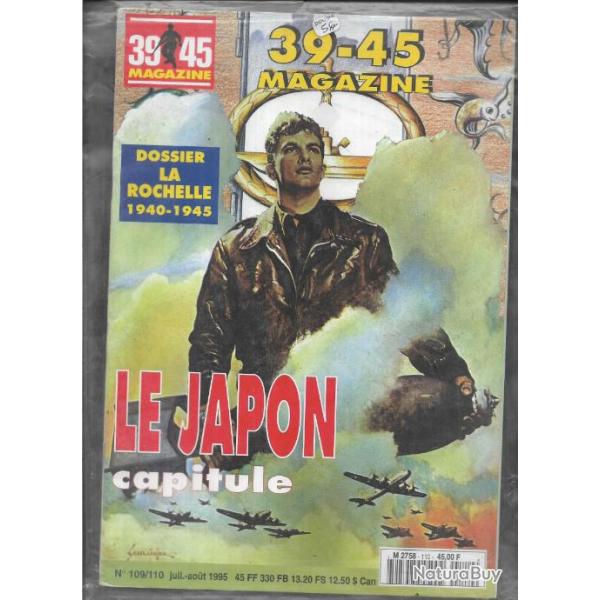 39-45 Magazine n�109/110 le japon capitule , dossier la rochelle 1940-1945