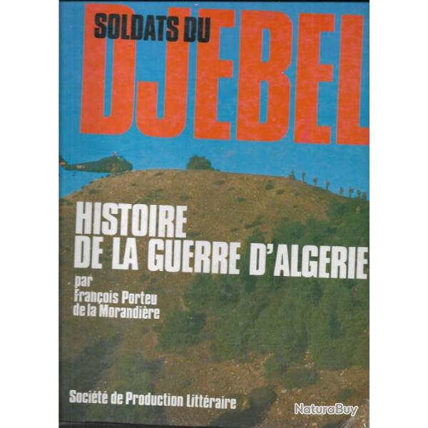 histoire de la guerre d'alg�rie , soldats du djebel + histoire d'aujourd'hui 1956-57