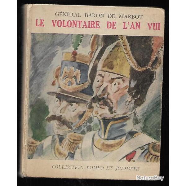 g�n�ral baron de marbot le volontaire de l'an VIII.jean traynier illustrateur , premier empire r�vol
