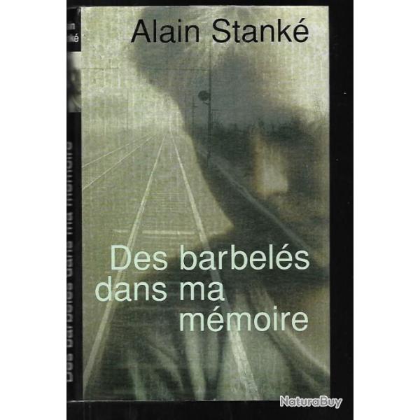 des barbel�s dans ma m�moire. d'alain stank� ,D�portation.