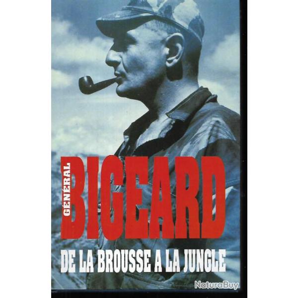 De la brousse � la jungle du G�n�ral Bigeard. cartonn�