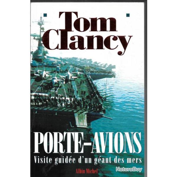 porte-avions  .tom clancy. visite guid�e d'un g�ant des mers