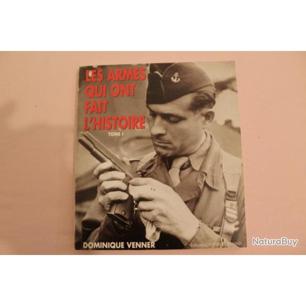 Les armes qui ont fait l'histoire