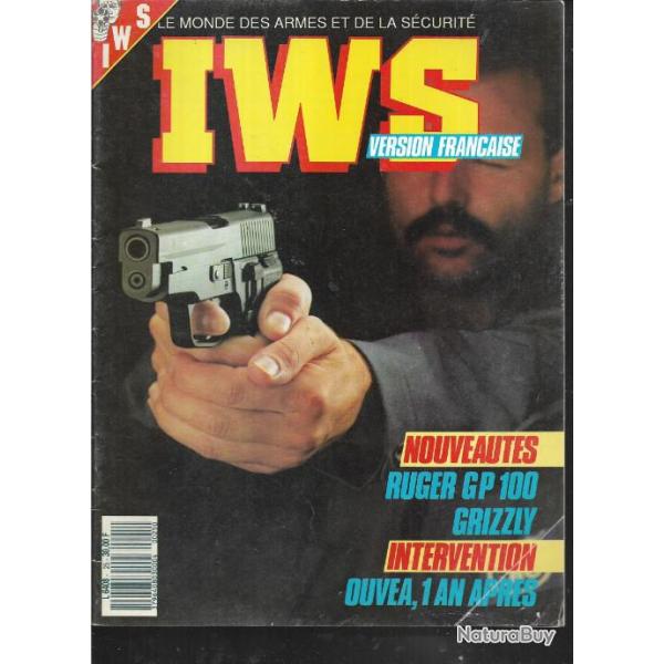 iws n�25 , version fran�aise , jeff cooper gunsite cours de tir, grizzly, ruger gp 100ouv�a un an ap