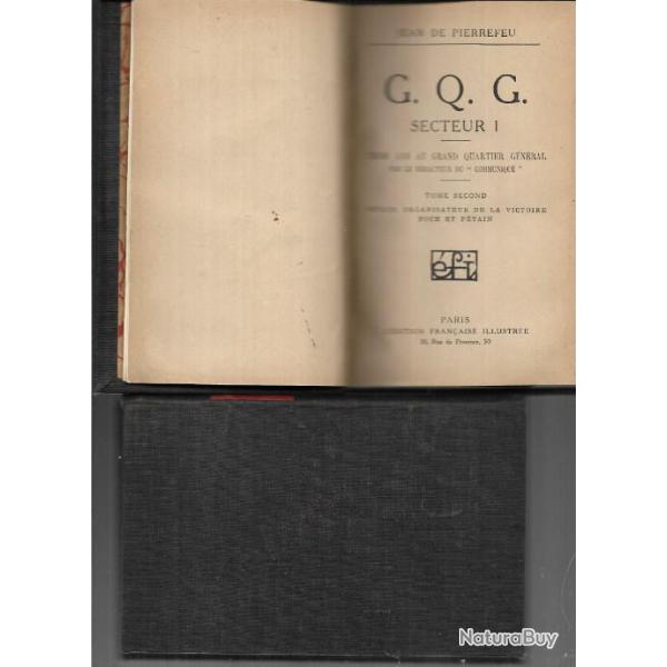 G.Q.G. secteur 1 vol 1 et 2 de jean de pierrefeu , guerre 1914-1918