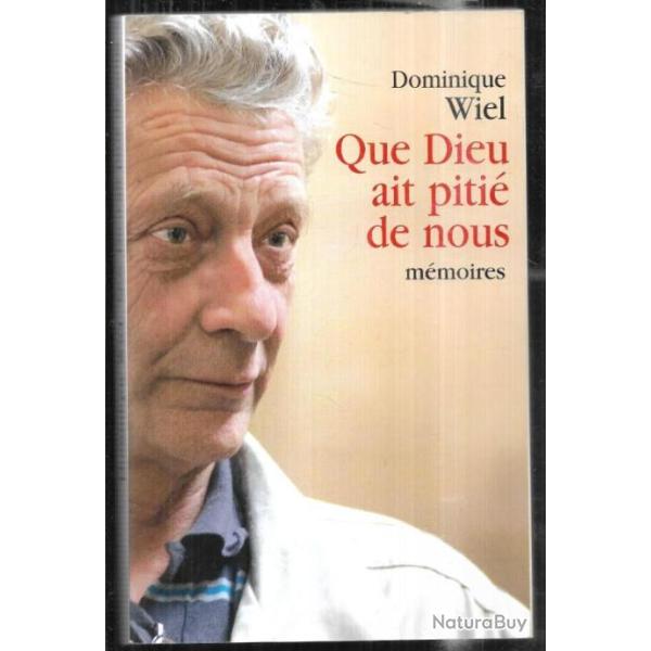que dieu ait piti� de nous de dominique wiel, affaire d'outreau