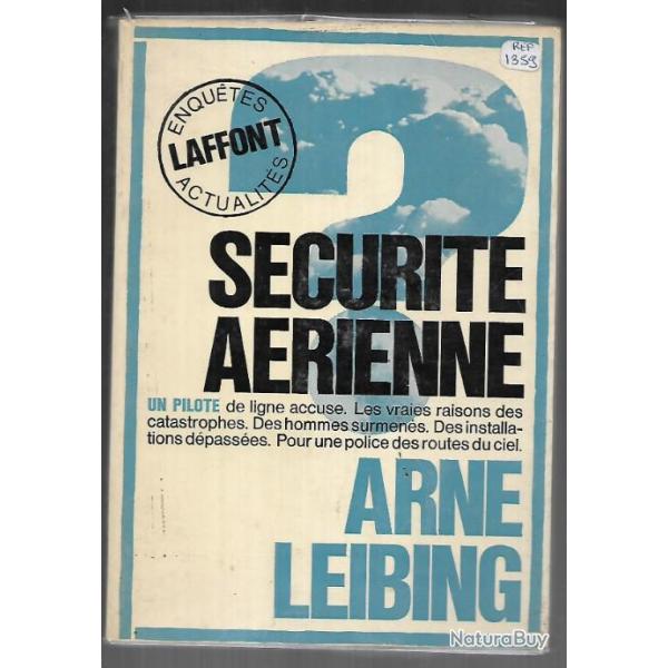 s�curit� a�rienne , un pilote de ligne accuse d'arne leibing
