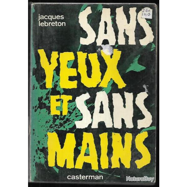 sans yeux sans mains de jacques lebreton, mutil� de guerre , france d'apr�s guerre , handicap