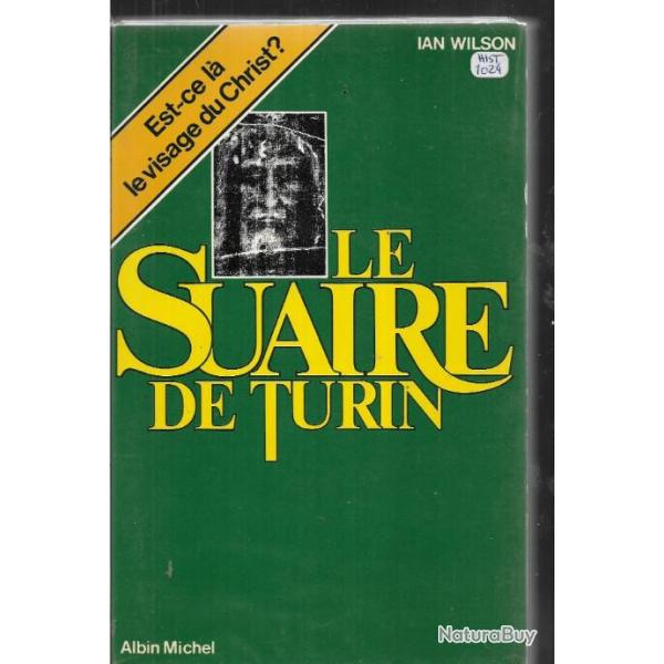 le suaire de turin linceul du christ ? de ian wilson , religion, jesus christ ,