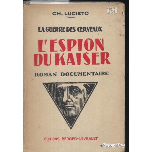 la guerre des cerveaux , l'espion du kaiser roman documentaire de ch.lucieto