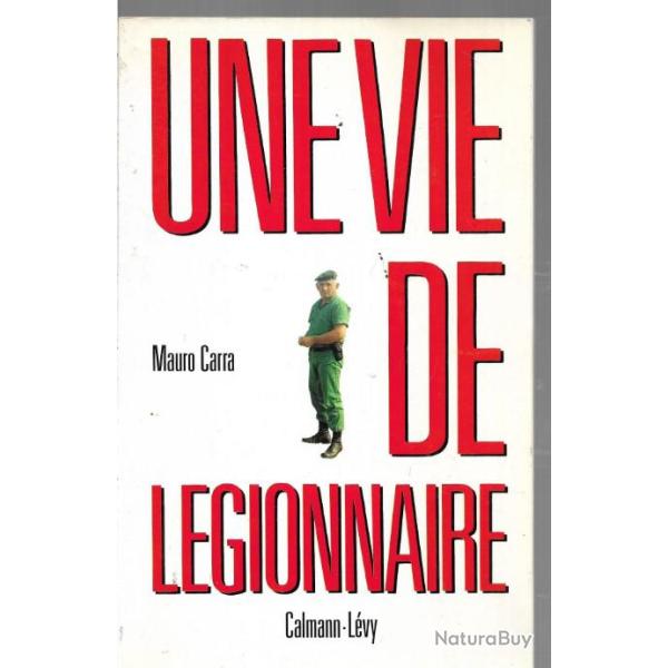 une vie de l�gionnaire de mauro carra , guerre d'alg�rie , afrique noire