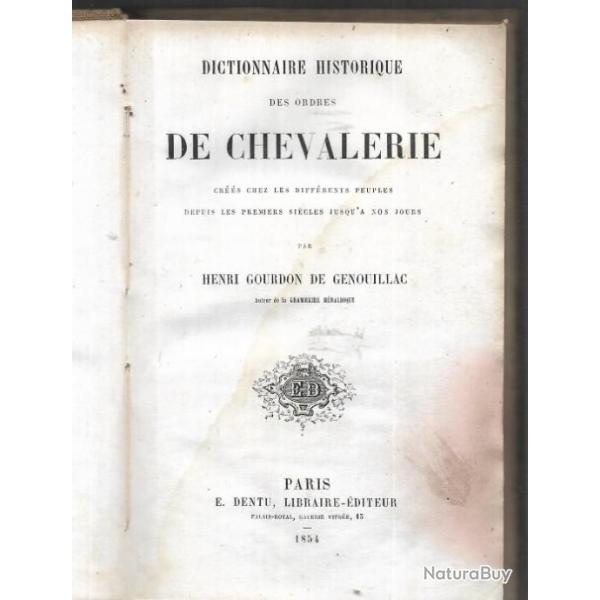 Dictionnaire historique des ordres de chevalerie crs chez les diffrents peuples, depuis les premi