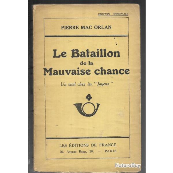 le bataillon de la mauvaise chance , un civil chez les joyeux , pierre mac orlan bat d'af