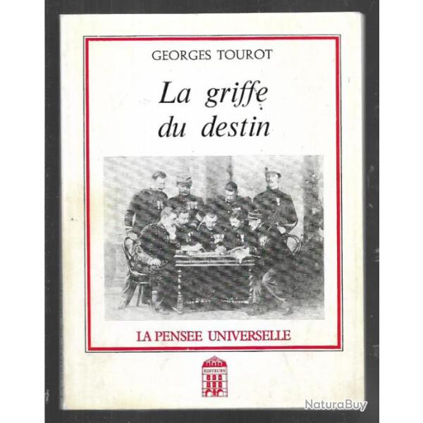 la griffe du destin de georges tourot , afrique noire colonne voulet-chanoine , conqu�te coloniale