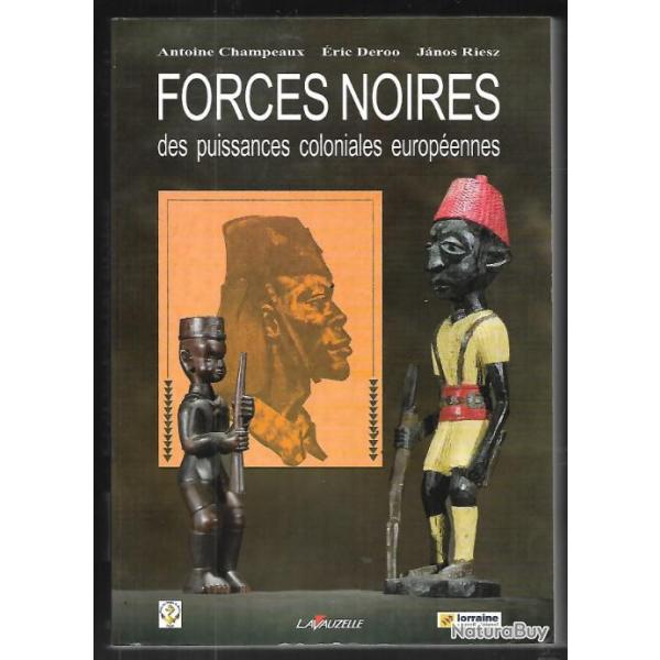 Forces noires des puissances coloniales europ�ennes , tirailleurs , congo belge , us army, empire gb