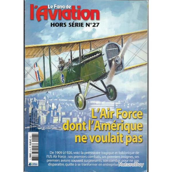 le fana de l'aviation hors-s�rie 27 l'air force dont l'am�rique ne voulait pas 1907-1926