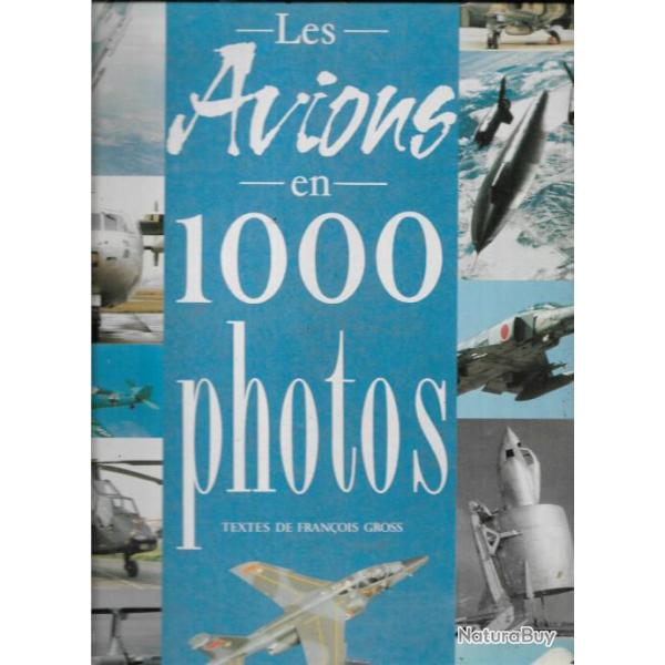 les avions en 1000 photos fran�ois gross