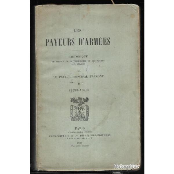 Les Payeurs d'arm�es, historique du service de la tr�sorerie et des postes aux arm�es, par fr�mont