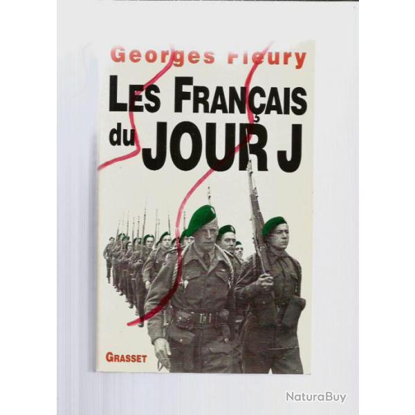 les fran�ais du jour j . georges fleury , commandos kieffer , b�rets verts , d�barquement de normand