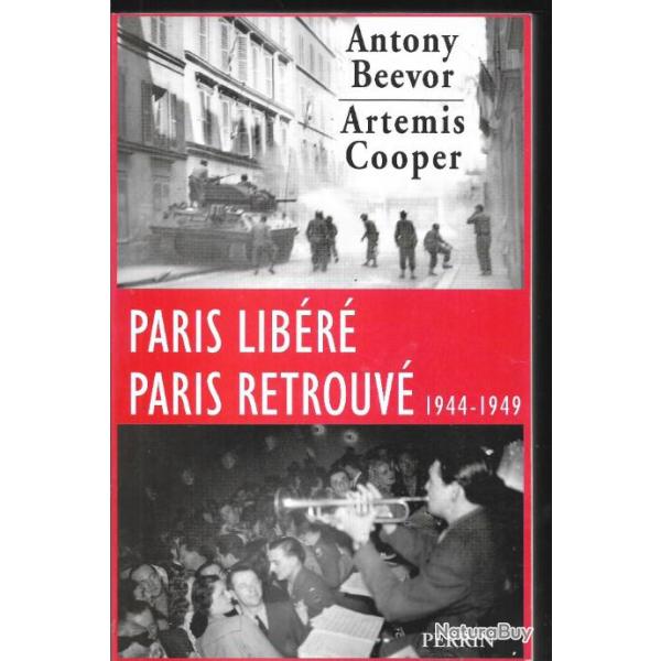 paris lib�r� paris retrouv� 1944-1949 antony beevor et artemis cooper