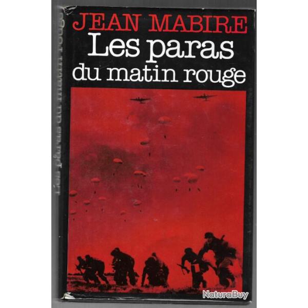 Parachutistes . les paras du matin rouge  Jean Mabire