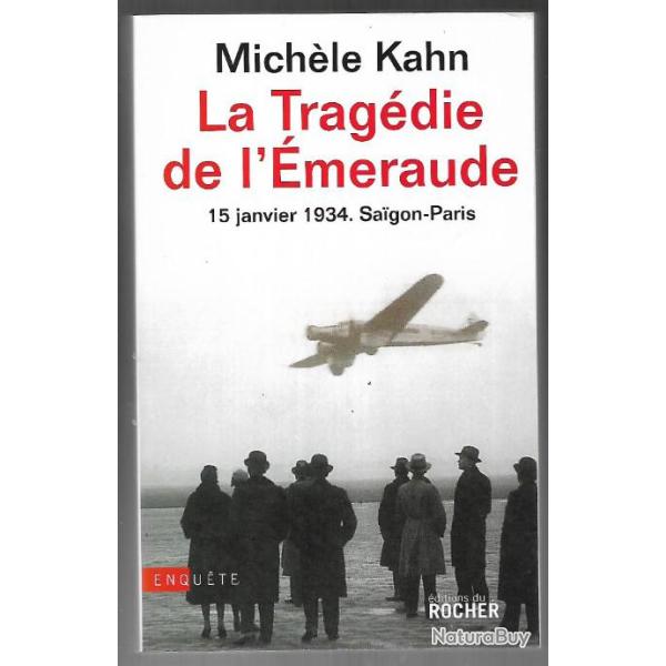 la trag�die de l'�meraude 15 janvier 1934 saigon-paris de mich�le kahn , aviation indochine