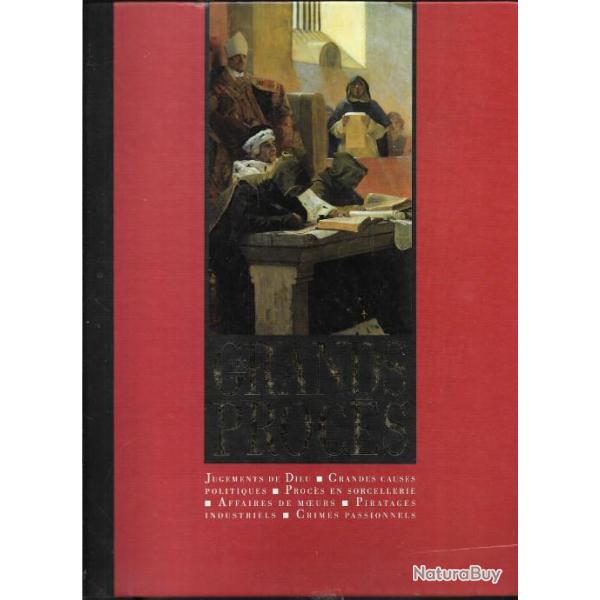 les grands proc�s , jugement de dieu, causes politiques, sorcellerie, crimes, collectif d'auteurs