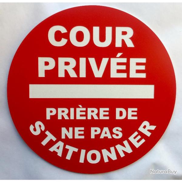 panneau COUR PRIVE PRIRE DE NE PAS STATIONNER  200 mm