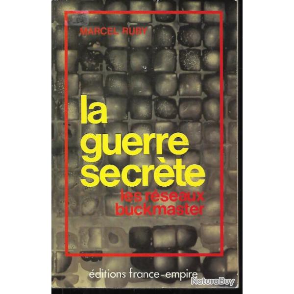 la guerre secr�te les r�seaux buckmaster , r�sustance nord pas de calais marcel ruby