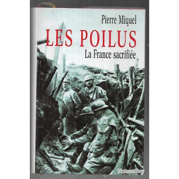 les poilus la france sacrifi�e de pierre miquel guerre 1914-1918