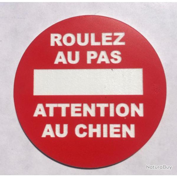 panneau "ROULEZ AU PAS ATTENTION AU CHIEN"  � 150 mm signal�tique