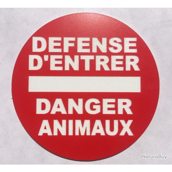 panneau DEFENSE D'ENTRER DANGER ANIMAUX  � 150 mm signal�tique