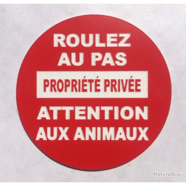 panneau ROULEZ AU PAS PROPRI�T� PRIV�E ATTENTION AUX ANIMAUX  � 200 mm signal�tique