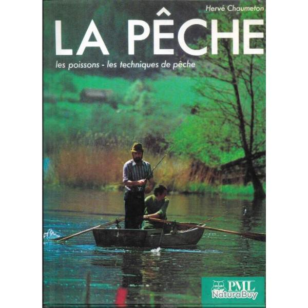 La peche - les poissons, les techniques de peche par Chaumeton herve