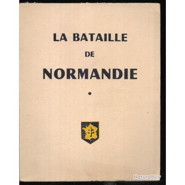 La bataille de normandie , juin-juillet 1944. capitaine barjaud. d�barquement . lib�ration , tampon