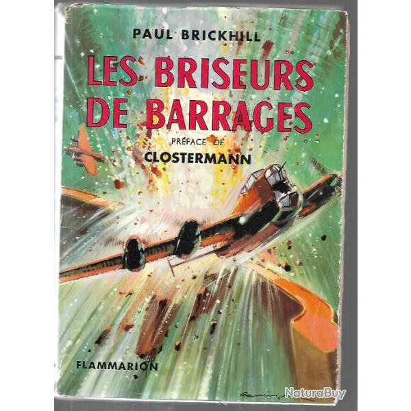 Aviation. Les briseurs de barrages. de paul brickhill ,RAF. bombardements , pr�face clostermann