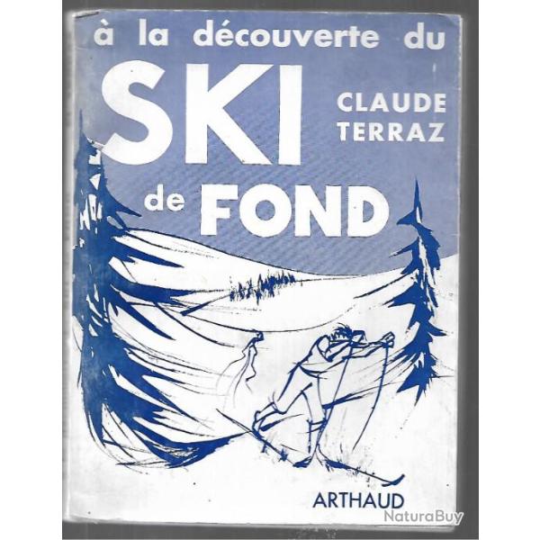 � la d�couverte du ski de fond de claude terraz (utile pour pentathlon d'hiver)