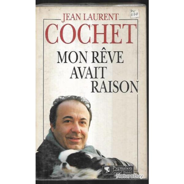 Mon Reve Avait Raison de jean-laurent cochet
