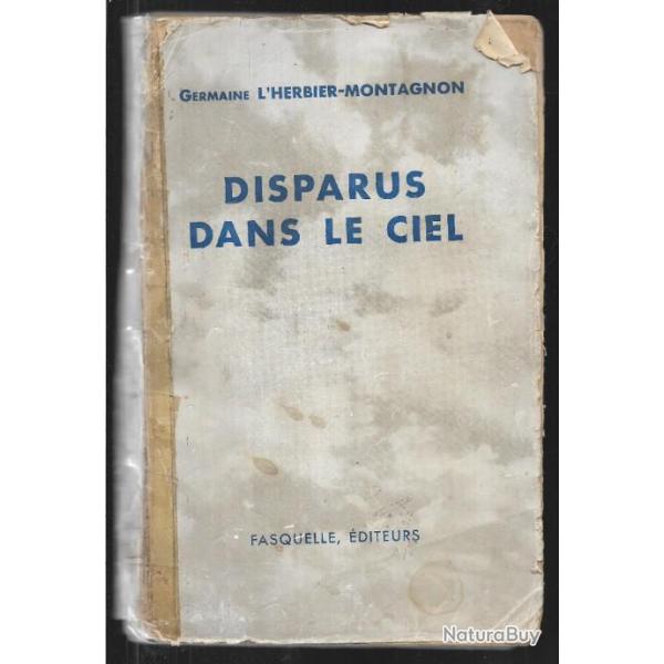 Germaine L'Herbier-Montagnon. Disparus dans le ciel , aviation 1940 recherche morts au combat