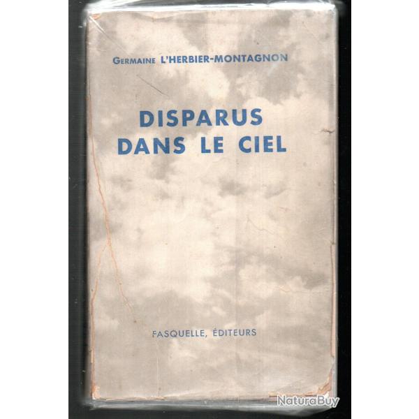 Germaine L'Herbier-Montagnon. Disparus dans le ciel , aviation 1940 recherche morts au combat